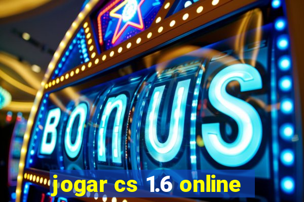 jogar cs 1.6 online